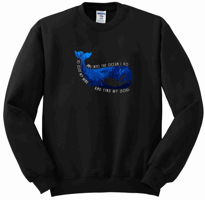 Funny Whale and into the ocean i go to lose my mind and find my soul shirt 5 Funny Whale and into the ocean i go to lose my mind and find my soul shirt