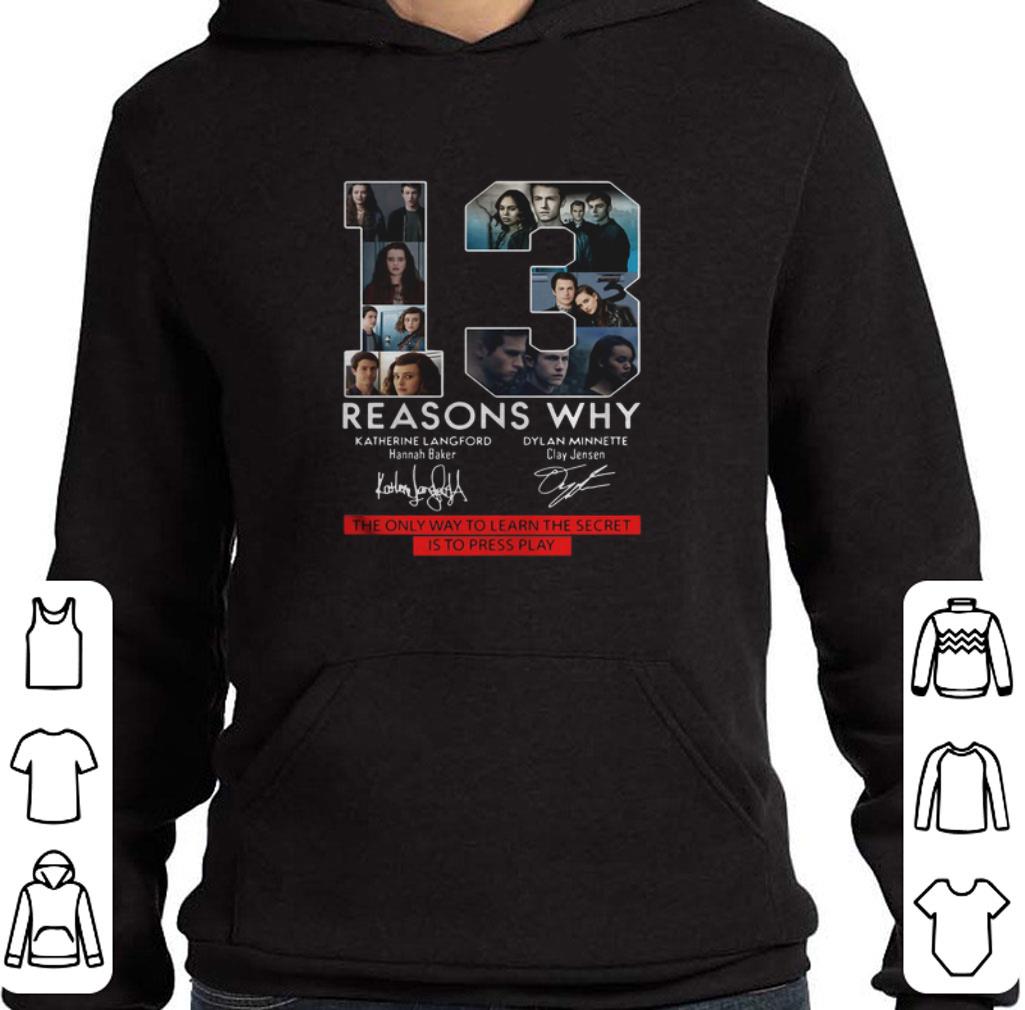 Hot 13 Reasons Why the only way to learn the secret is to press play shirt