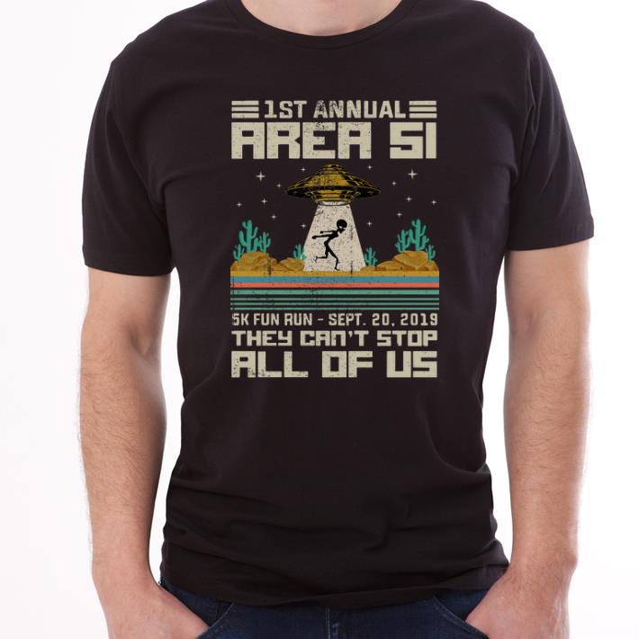 Hot 1ST Annual Area 51 5K Fun Run They Cant Stop All Of Us UFO shirt