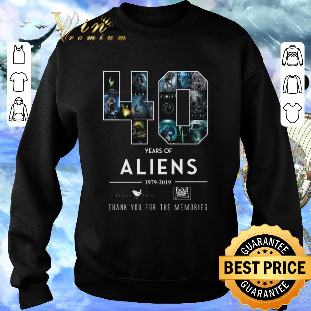 Hot 40 Years of Aliens 1979-2019 thank you for the memories shirt