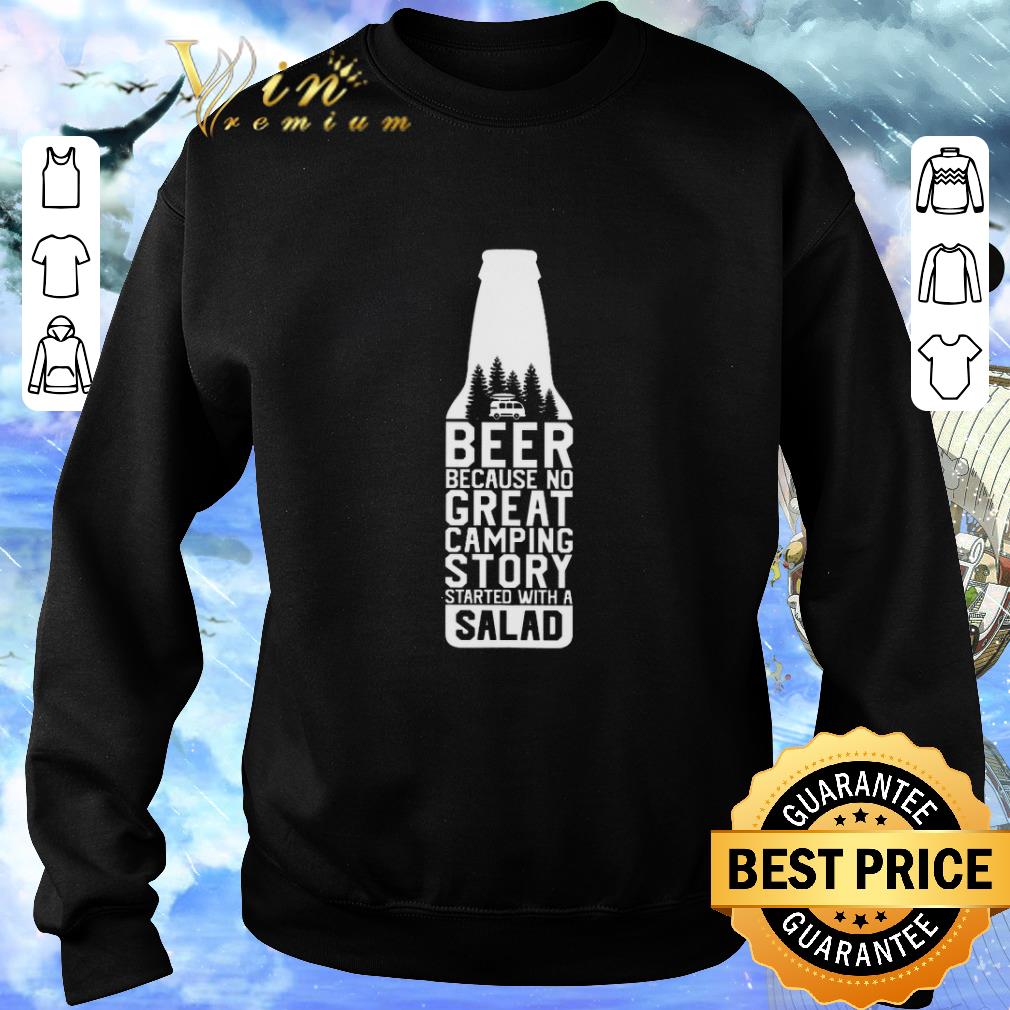 Hot Beer because no great camping story started with a salad shirt 5 Hot Beer because no great camping story started with a salad shirt