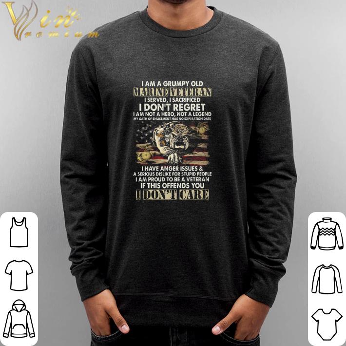 Hot Bulldog I am a grumpy old Marine veteran i served i sacrificed shirt