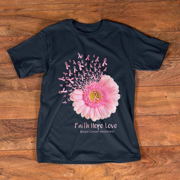 Hot Faith Hope Love Breast Cancer Awareness Pink Daisy Flower shirt