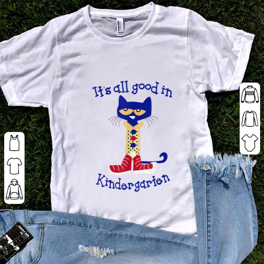 Hot It's All Good In Kindergarten Cat shirt