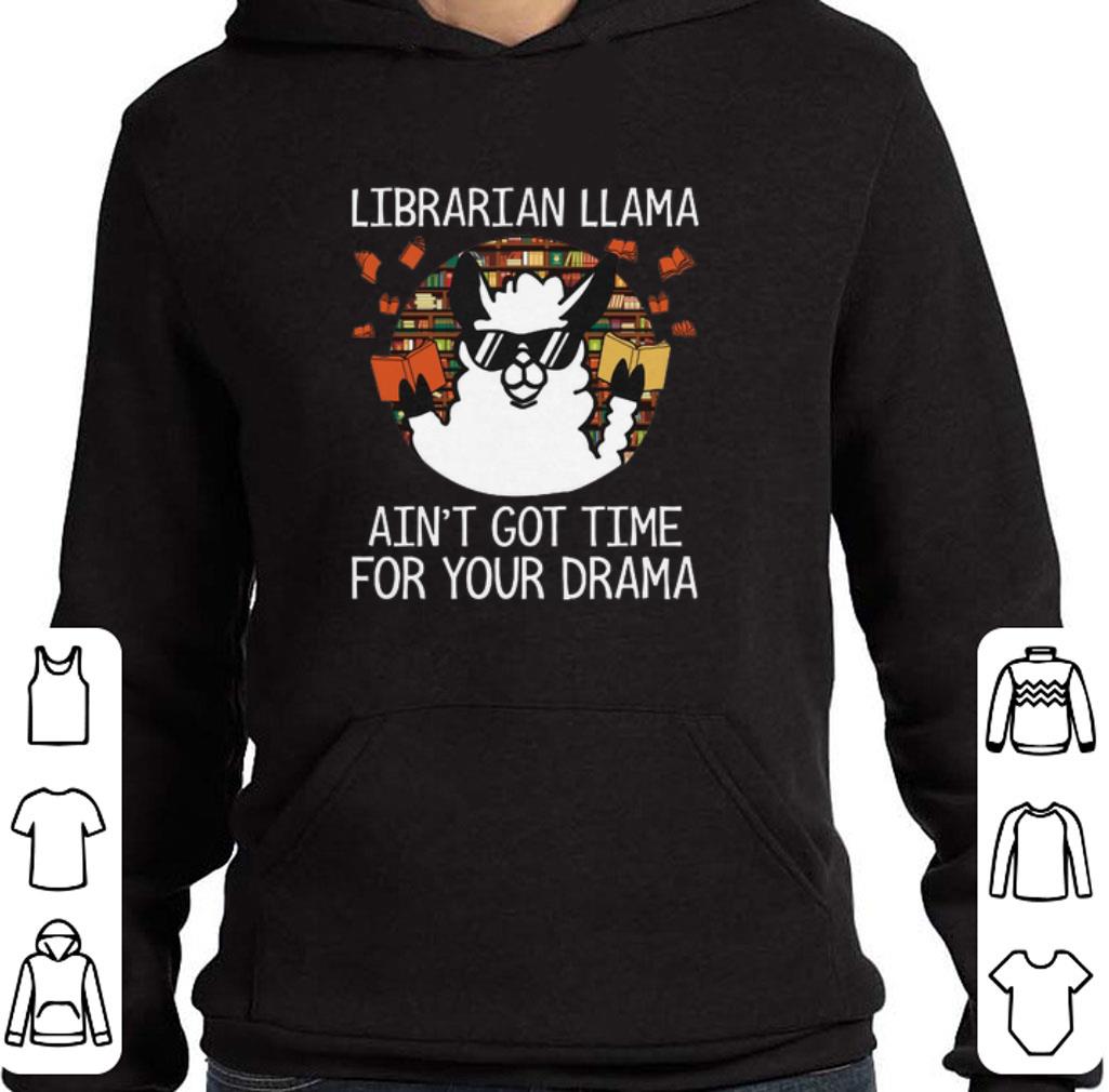 Hot Librarian llama ain't got time for your drama shirt 5 Hot Librarian llama ain't got time for your drama shirt