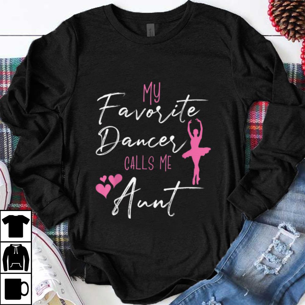 Hot My Favorite Dancers Call Me Aunt shirt