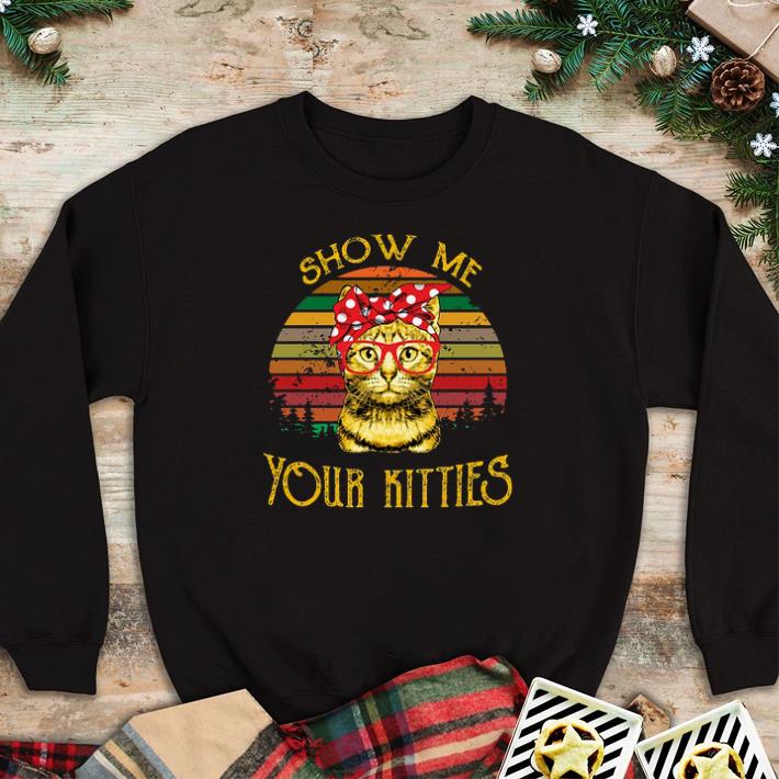 Hot Show Me Your Kitties Sunset shirt