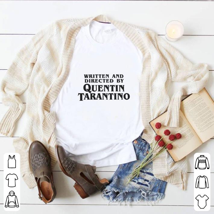Hot Written and Directed by Quentin Tarantino shirt 5 Hot Written and Directed by Quentin Tarantino shirt