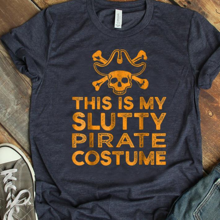 Nice Lazy Slutty Pirate Funny Halloween Costume Sexy shirt
