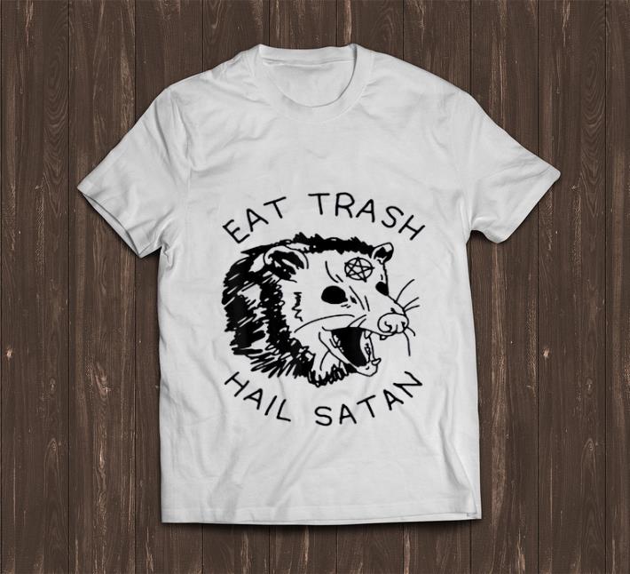 Nice Possum Eat Trash Hail Satan shirt
