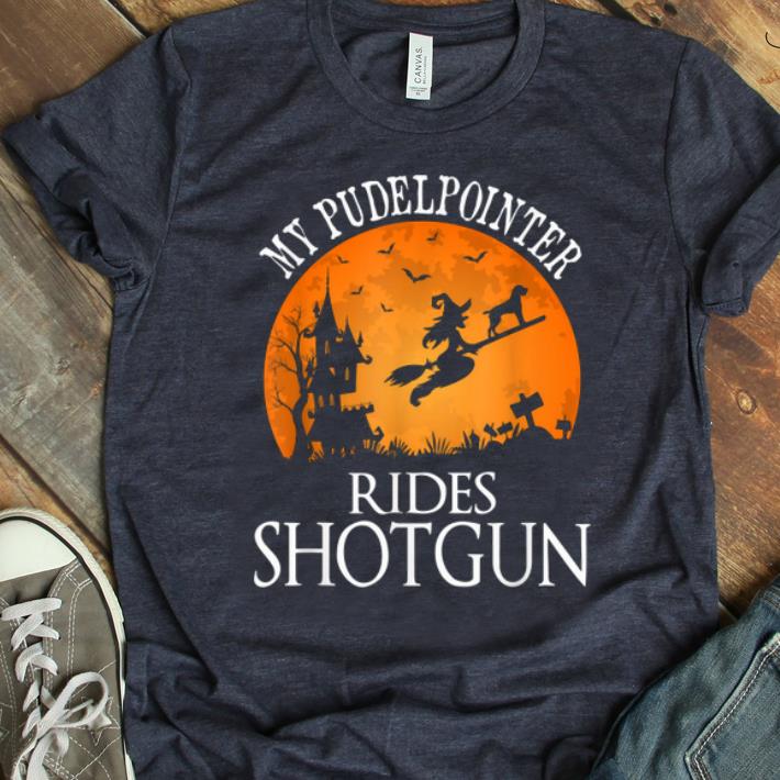 Nice Pudelpointer Rides Shotgun Dog Lover Halloween Party Gift shirt