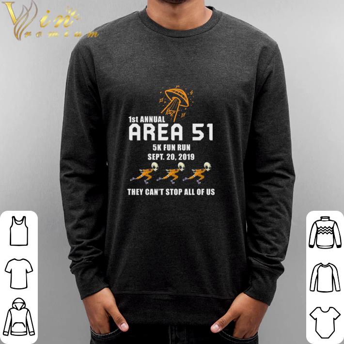 Official Aliens 1st annual Area 51 5k fun run sept.20 2019 they can't stop shirt