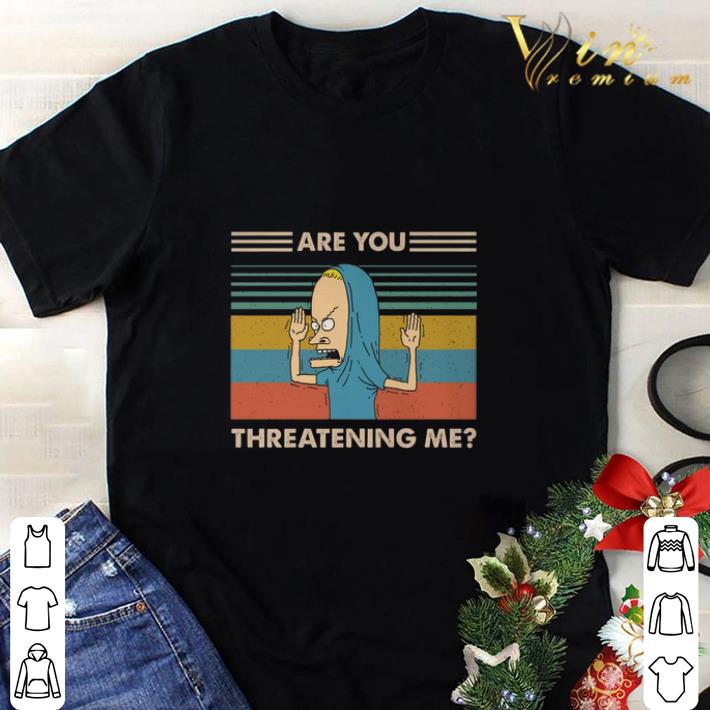 Official Holy Cornholio Are you threatening me vintage shirt 1
