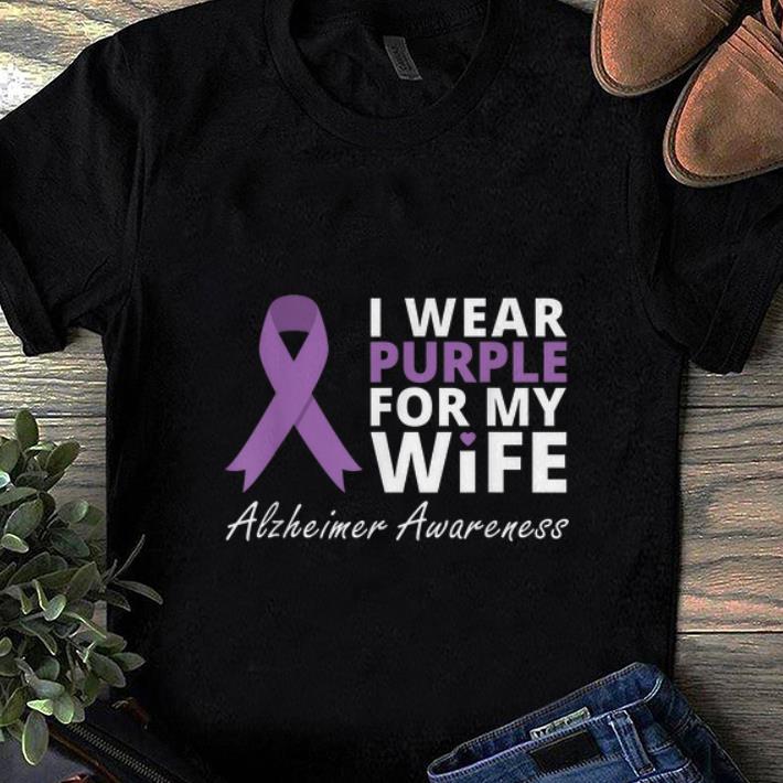 Official I Wear Purple For My Wife Alzheimer Awareness shirt