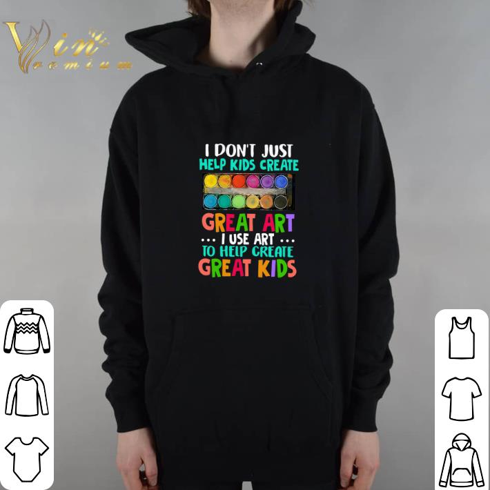 Official I don't just help kids create great art i use art to help create shirt