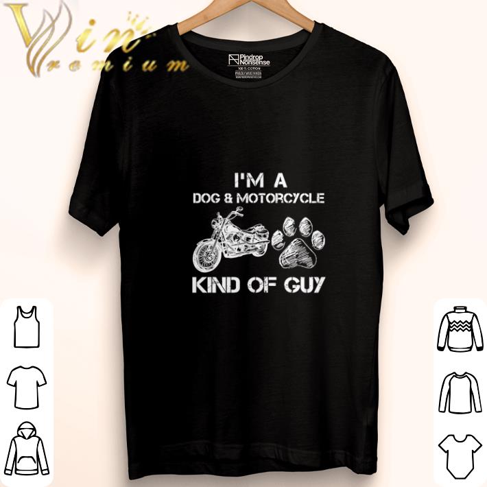 Official I'm a dog & Motorcycle Kind Of Guy shirt 5 Official I'm a dog & Motorcycle Kind Of Guy shirt