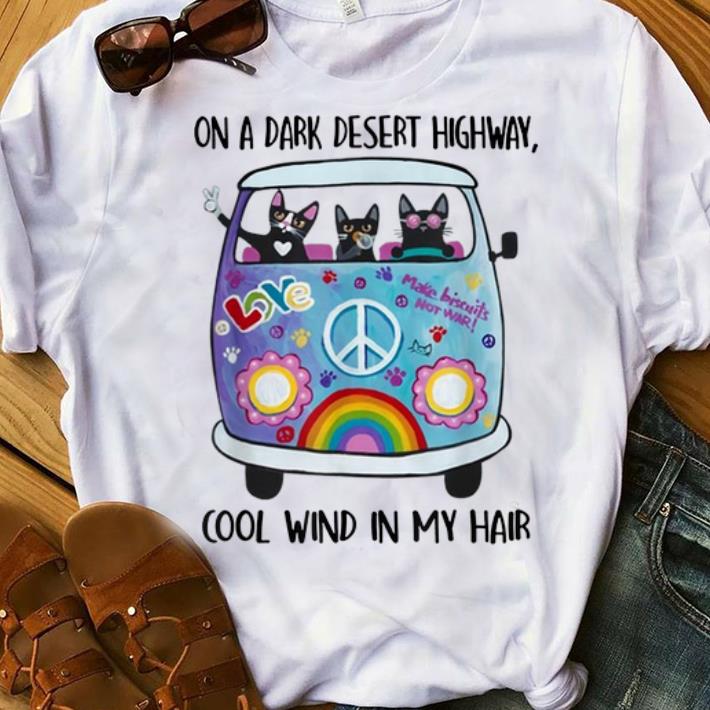 Official On A Dark Desert Highway Cat Feel Cool Wind In My Hair Cat Peace Bus shirt