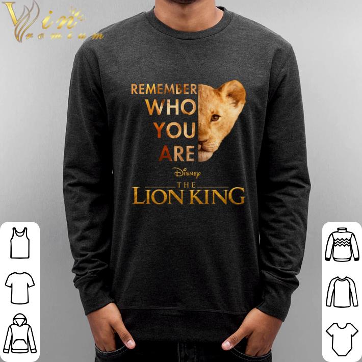 Official Simba Remember who you are Disney The Lion King shirt 5 Official Simba Remember who you are Disney The Lion King shirt