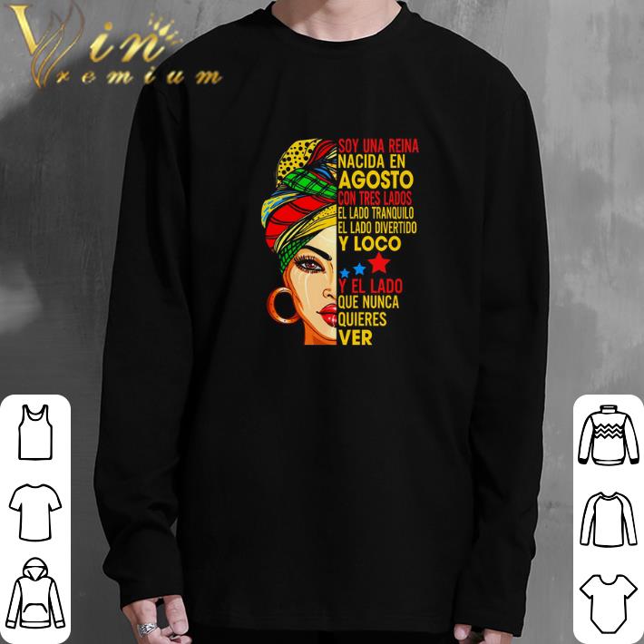 Official Soy una reina nacida en agosto con tres lados el lado tranquilo shirt