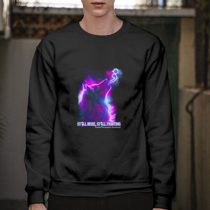 Official Wolf still here still fighting Suicide Prevention Awareness shirt 5 Official Wolf still here still fighting Suicide Prevention Awareness shirt