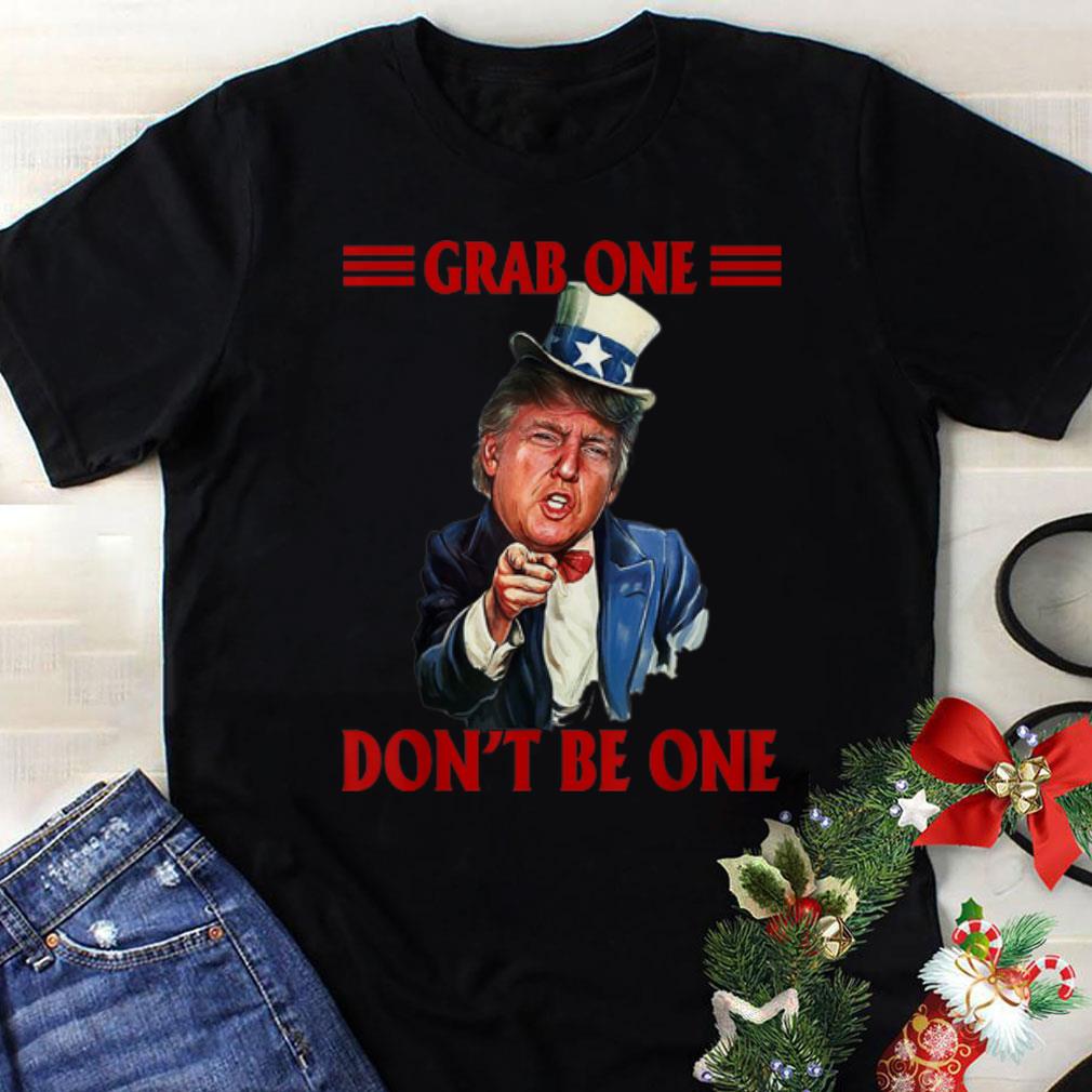 Official trend Grab One Don't Be One Uncle Trump American 4th Of July Independence Day long sleeve