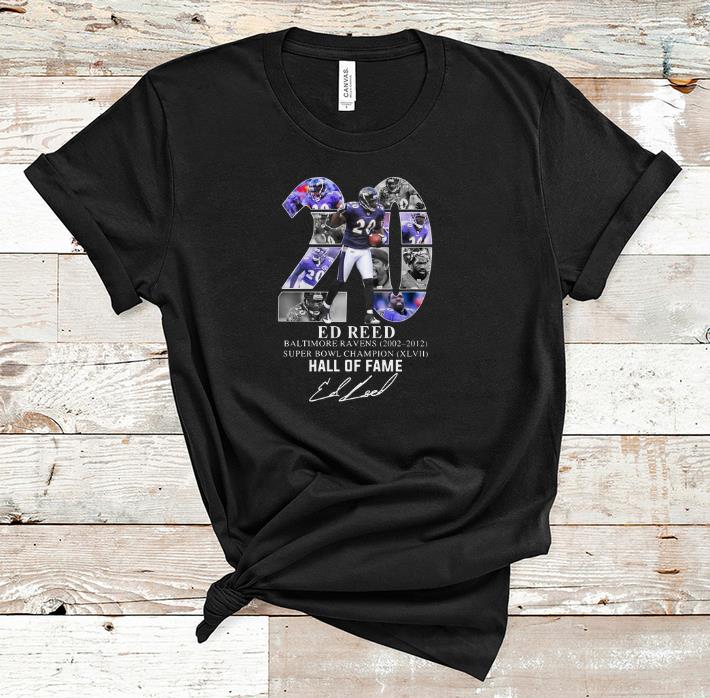 Original 20 Ed Reed Baltimore Ravens 2002-2012 Super Bowl Champion Hall Of Fame shirt