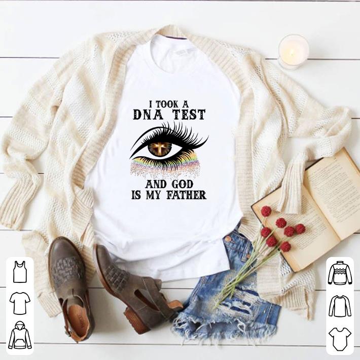 Original Eye Christian i took a DNA test and god is my father shirt 5 Original Eye Christian i took a DNA test and god is my father shirt