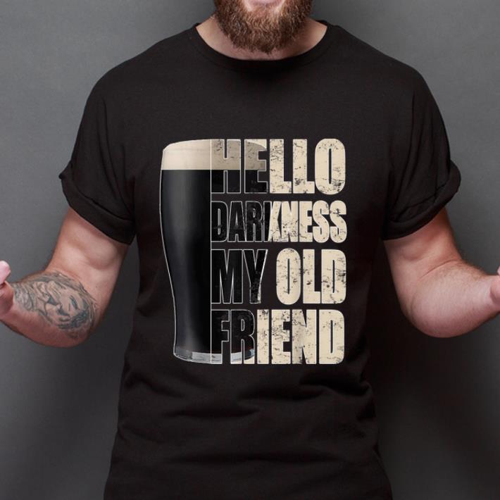 Original Hello Darkness My Old Friend Stout Beer shirt, hoodie, sweater ...