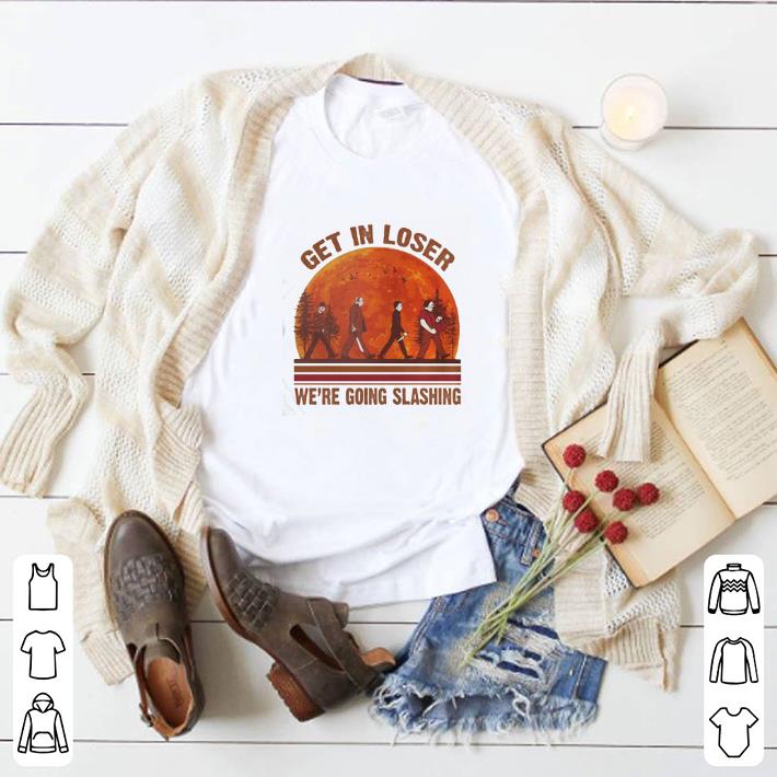 Original Horror film characters get in loser we’re going slashing sunset shirt
