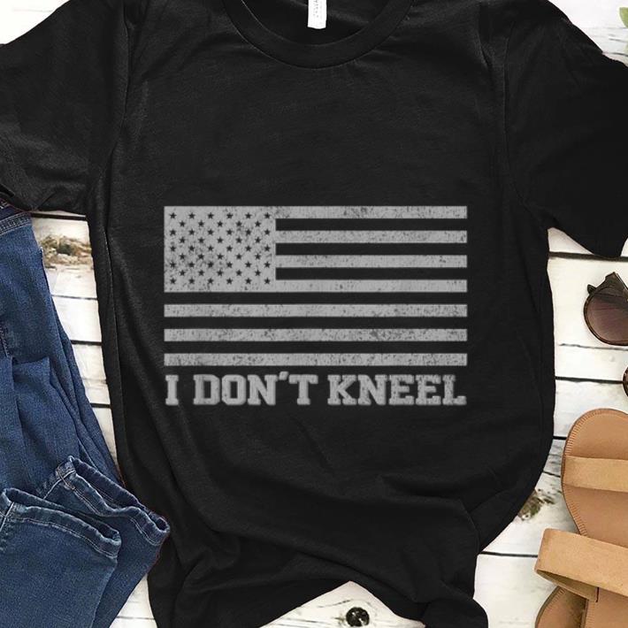  Original I Don't Kneel American Flag shirt