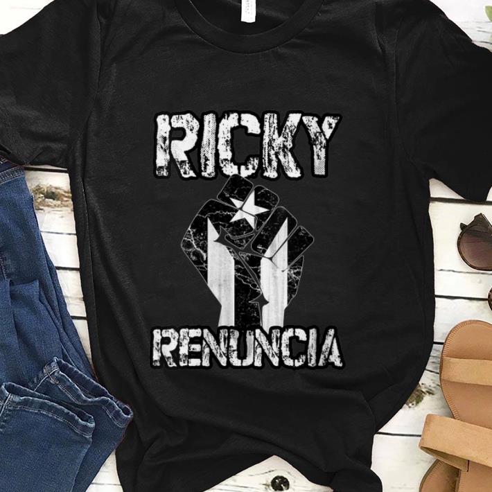  Original The Fist Ricky Renuncia Puerto Rico Flag shirt
