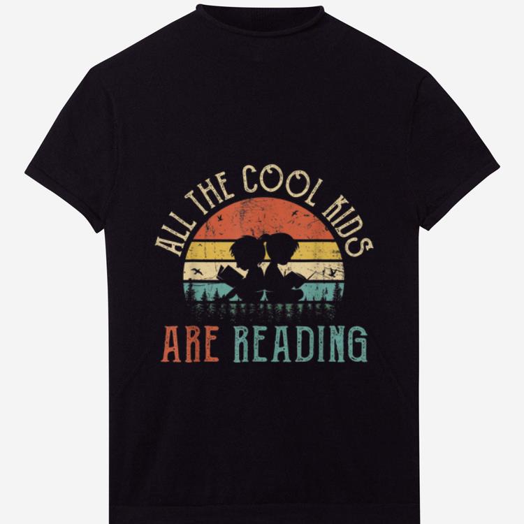 Premium All The Cool Kids Are Reading Vintage shirt
