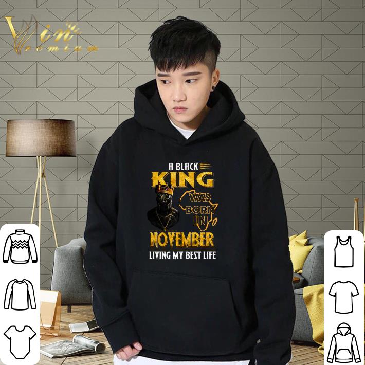 Premium Black Panther A Black King was born in november living my best life shirt 5 Premium Black Panther A Black King was born in november living my best life shirt