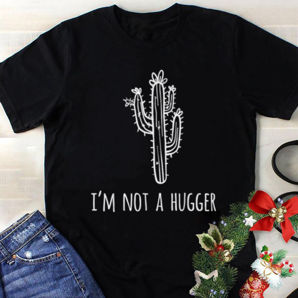 Premium I'm Not A Hugger Cactus Anti-Hugging shirt