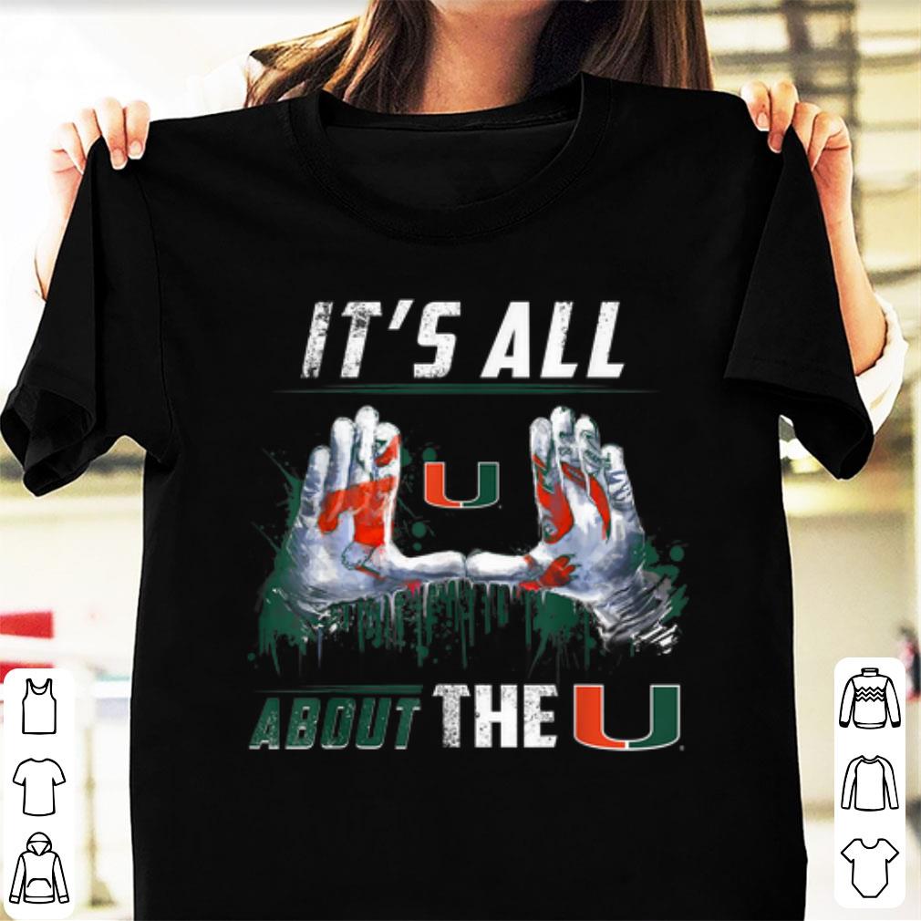 Premium Miami Hurricanes All About The U shirt