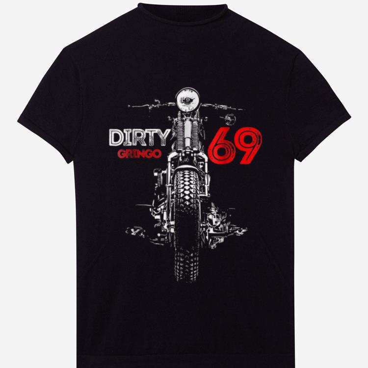 Premium Motorcycle The Dirty Gringo 1969 shirt