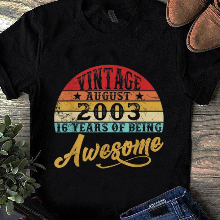 Premium Retro Vintage August 2003 16th Birthday shirt