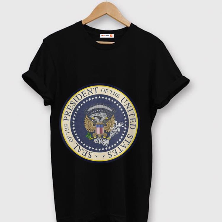  Premium Seal Of The President Of The United States shirt