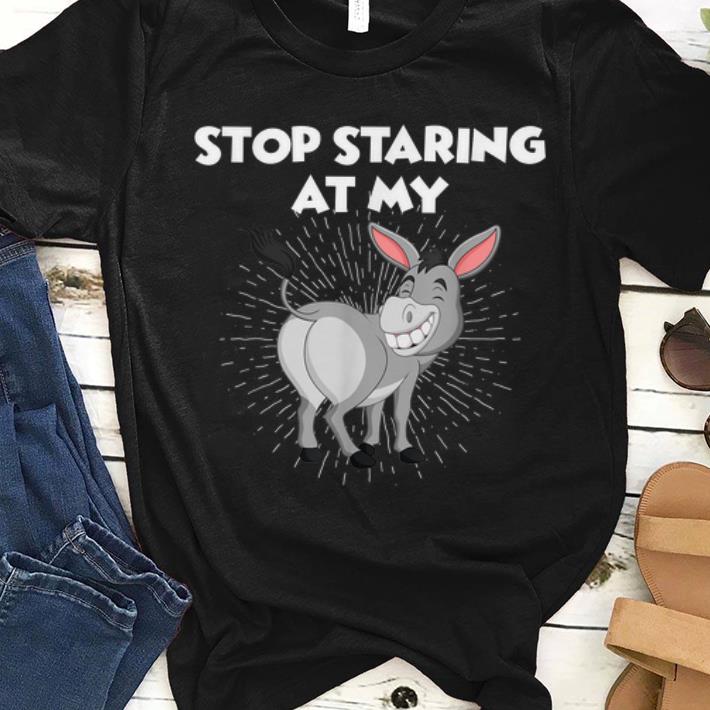 Premium Stop Staring At My Ass Donkey shirt