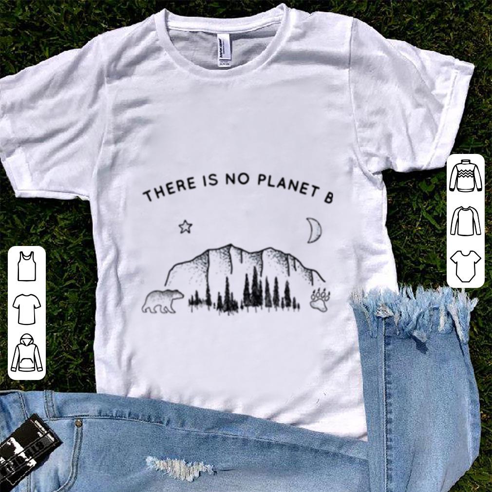 Premium There Is No Planet B Climate Change shirt
