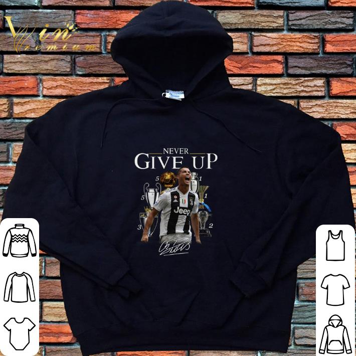 Pretty Cristiano Ronaldo Never give up signature shirt