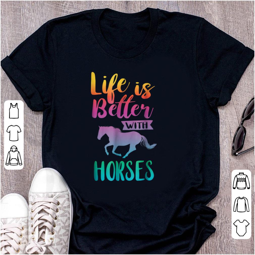 Pretty Life Is better With Horses shirt