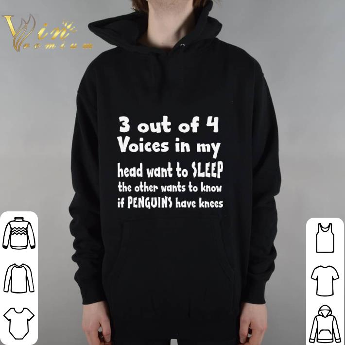 Top 3 out of 4 voice in my head want to sleep hoodie shirt 7 Top 3 out of 4 voice in my head want to sleep hoodie shirt