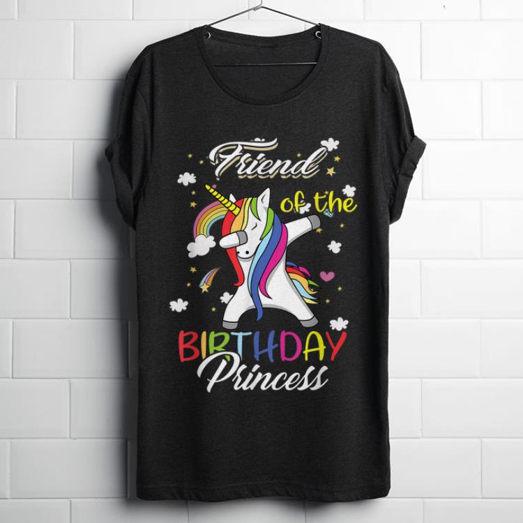  Top Friend Of A Birthday Princess Unicorn Dab shirt