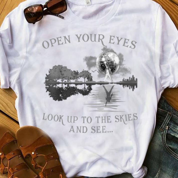 Top Open Your Eyes Look Up To The Skies And See.. Freddie shirt