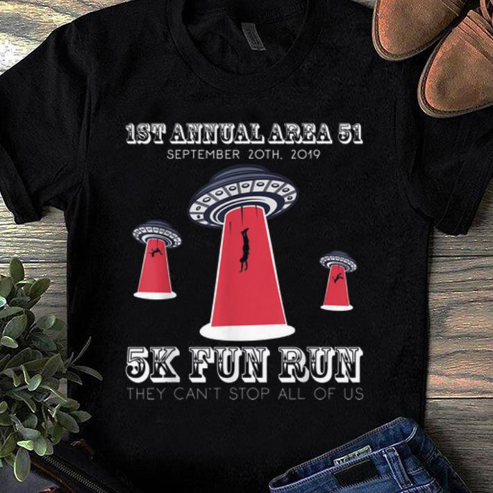 Top Storm Area 51 They Cant Stop All Of Us 5k Fun Run shirt