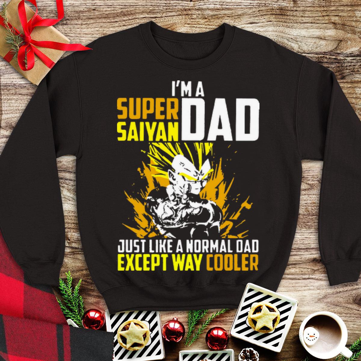 Awesome I’m a Super Saiyan dad Just Like A Normal Dad Except Way Cooler shirt
