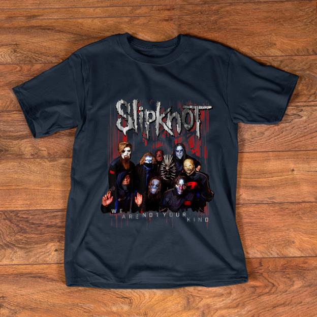 Awesome Slipknot Official We Are Not Your Kind shirt