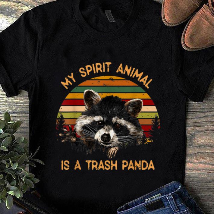 Awesome Vintage My Spirit Animal Is A Trash Panda shirt
