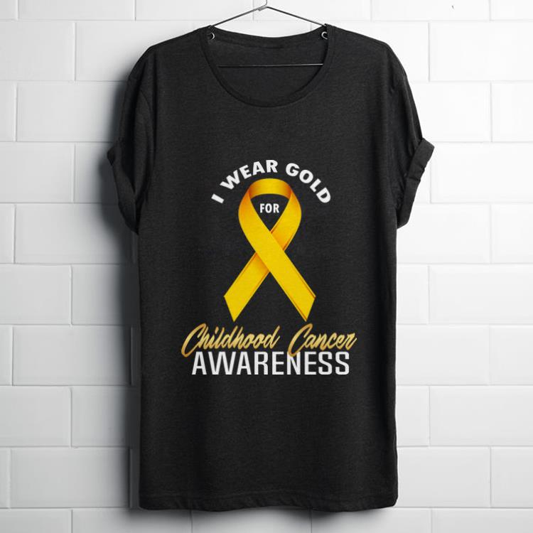  Funny I Wear Gold For Childhood Cancer Awareness Gold shirt
